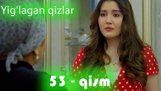 Yig'lagan qizlar 53-qism (3 Mavsum)