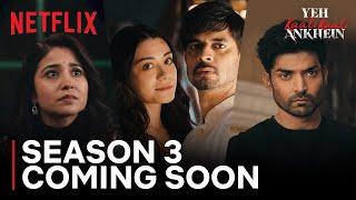 Yeh Kaali Kaali Ankhein | Season 3 Coming Soon | Netflix India