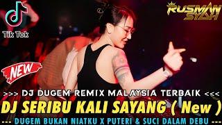 DJ DUGEM REMIX MALAYSIA TERBAIK !! DJ SERIBU KALI SAYANG X BUKAN NIATKU | DUGEM FULL BASS TERBARU |