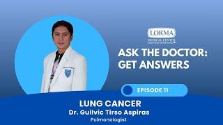 LMC ASK THE DOCTOR: LUNG CANCER EP. 11