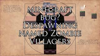 Minecraft Bug: Despawning Named Zombie Villagers