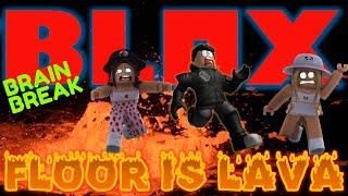 BLOX: FLOOR IS LAVA BRAIN BREAK! Exercise break movement activity. Just Dance for Fun1