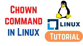 Linux Command Line Basics Tutorials - Chown Command in Linux