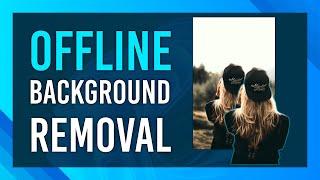 FAST LOCAL Remove Background Software | No Internet Needed RemBG | FREE & Open-Source