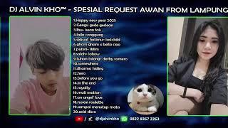 DUGEM HAPPY NEW YEAR 2025 SPESIAL REQ AWAN FROM LAMPUNG | DJ ALVIN KHO™