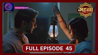 Gehna Zevar Ya Zanjeer | New Show | Full Episode 45 | 11 Sept 2024 | Dangal TV