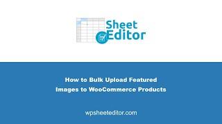 How to Bulk Upload Images to WooCommerce Products