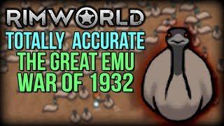 RimWorld - Totally Accurate Great Emu War of 1932