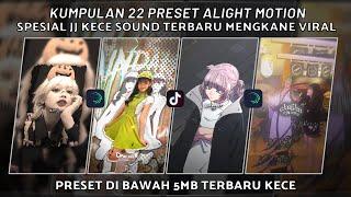 KUMPULAN 22 PRESET JJ ALIGHT MOTION SPESIAL JJ KECE SOUND TERBARU VIRAL TIKTOK | PRESET DI BAWAH 5MB