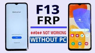 SAMSUNG F13 FRP BYPASS *#0*# NOT WORKING  WITHOUT PC /BYPASS GOOGLE ACCOUNT F13 ANDROID 12