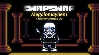 [SwapSwap] Megalomayhem (My Take)