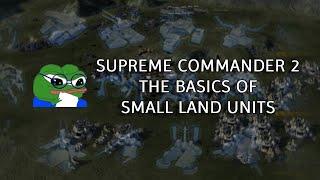 Supreme Commander 2 | The Basics of Small Land Units