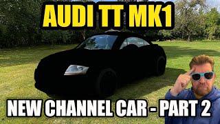 Audi TT Mk1 - The New channel car BIG REVEAL - Part 2