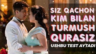 Siz kim bilan turmush qurasiz Ushbu test aytadi