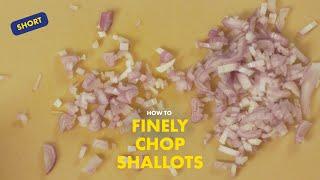 How to finely chop shallots