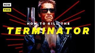 How to Kill the Terminator | NowThis Nerd