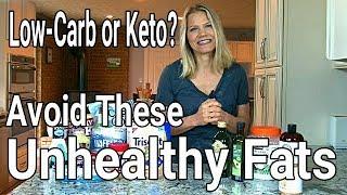 How to Avoid Unhealthy Fats on a Low Carb or Keto Diet