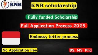 KNB Scholarship 2025: Complete Application Process & Embassy Recommendation Letter Guide