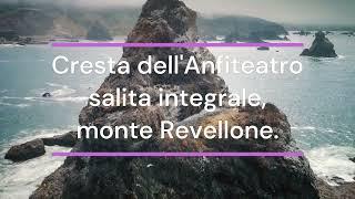 Cresta dell'Anfiteatro, salita integrale, monte Revellone.