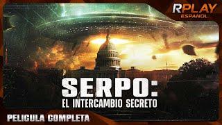 SERPO: EL INTERCAMBIO SECRETO | ESTRENO 2024 | OVNIS DOCUMENTALES | PELICULA COMPLETA EN ESPANOL