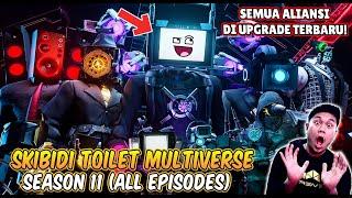 EPISODE RAHASIA SKIBIDI TOILET MULTIVERSE SEASON 11! SELURUH ALIANSI DI UPGRADE MENJADI SANGAT KUAT!