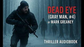 Dead Eye (Gray Man, #4) by Mark Greaney | Thriller Audiobook