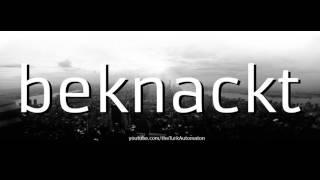 How to pronounce beknackt in German