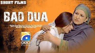 Bad Dua | Short Film | Ellie Zaid - Naveed Raza - Rushna Khanzada | Geo Films