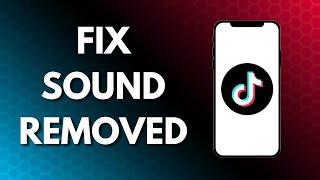 How To Fix TikTok Sound Removed/Muted - Full Guide (2024)