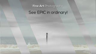 See EPIC in Ordinary Fine Art Photography