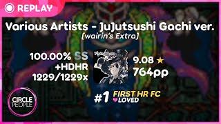 osu! | FlyingTuna | JuJutsushi Gachi [wairin Extra] +HDHR SS #1 9.08⭐ | 764pp if rank | 1st HR FC!