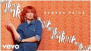 Irina - Rankka päivä (Audio)