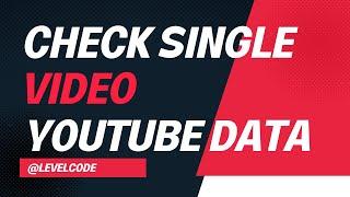 Fetch Single Video Data | Youtube Data Api | Youtube Data Api V3 | Levelcode | Urdu Hindi