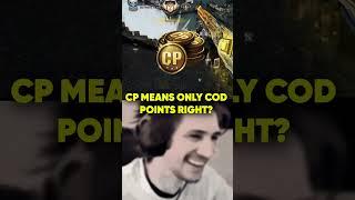 CP Doesn't Mean COD Points 