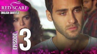 Red Scarf Episode 3 - Long Version | English Subtitles | Al Yazmalım