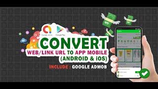 WebintoApp : Convert Link URL Website ke APK/IPA Mobile (Android & iOS) - Include Google AdMob