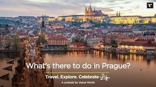 What’s there to do in Prague? | Travel Podcast | Veena World