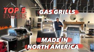 Top 5 gas grill brands made in the USA (or Canada) Not made in china