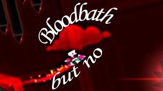 Bloodbath but no by Texic | Geometry dash |