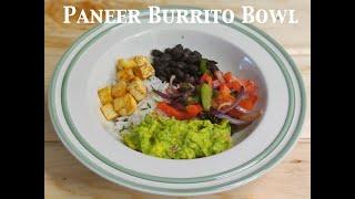 Paneer Burrito Bowl (Vegetarian)| Mexican Inspired Recipes