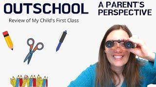 Outschool:  A Parent's Perspective [An Overview:  My child's first Outschool class.]