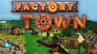 FACTORY TOWN | Build and Automate Your Town | Factory Town Gameplay!