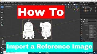 How to Import a Reference Image into Blender 2.8?!