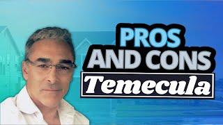 Pros and Cons of Living in Temecula CA