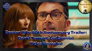 Doctor Who 60th Anniversary Trailer David Tennant Led Special Titles Revealed - General Bowser Show