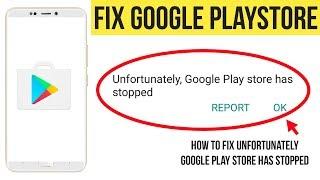 How to Fix Unfortunately Google Play Store has stopped working in Android 2020