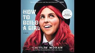 How to Build a Girl Audiobook by Caitlin Moran