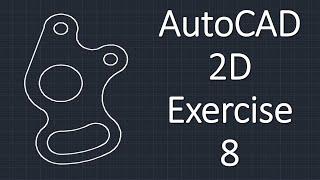 AutoCAD 2D Exercise 8