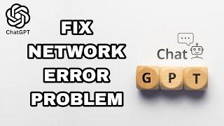 How To Fix Network Error Problem On ChatGPT App