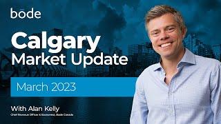 Calgary Real Estate Market Report March 2023